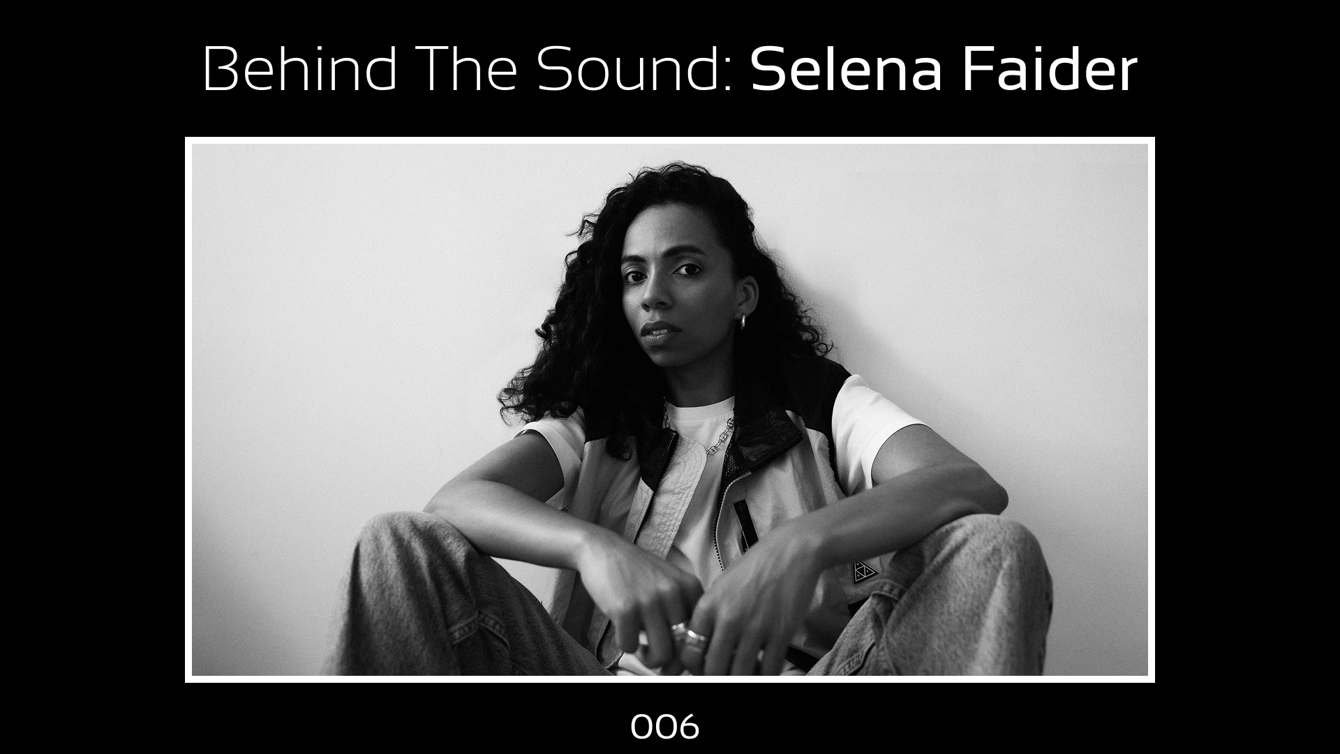 Behind The Sound: Selena Faider